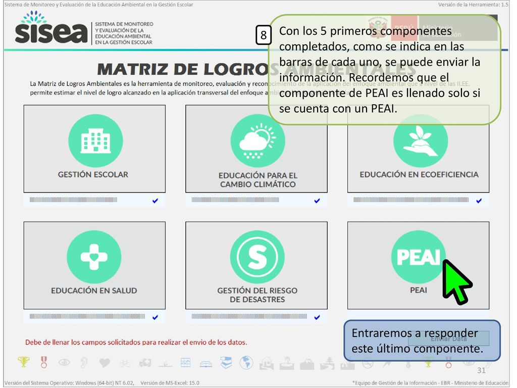 Con los 5 primeros componentes completados, como se indica en las barras de cada uno, se puede enviar la información. Recordemos que el componente de PEAI es llenado solo si se cuenta con un PEAI.