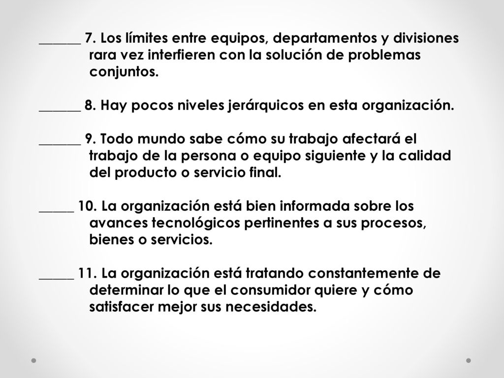 ______ 7. Los límites entre equipos, departamentos y divisiones