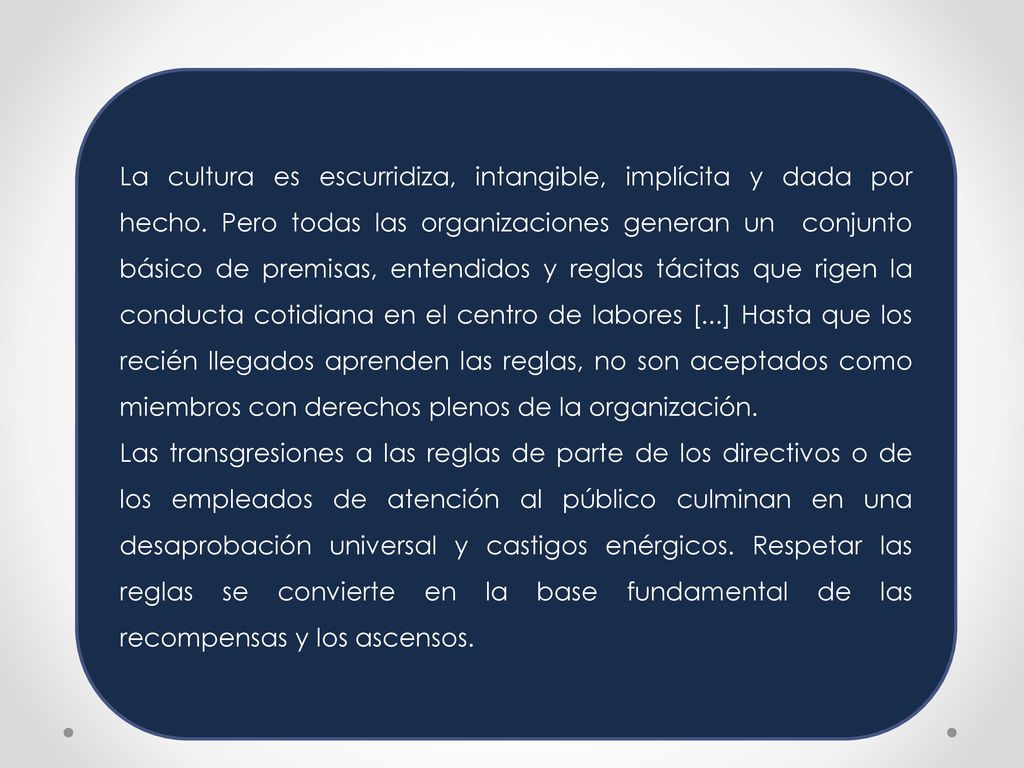 La cultura es escurridiza, intangible, implícita y dada por hecho