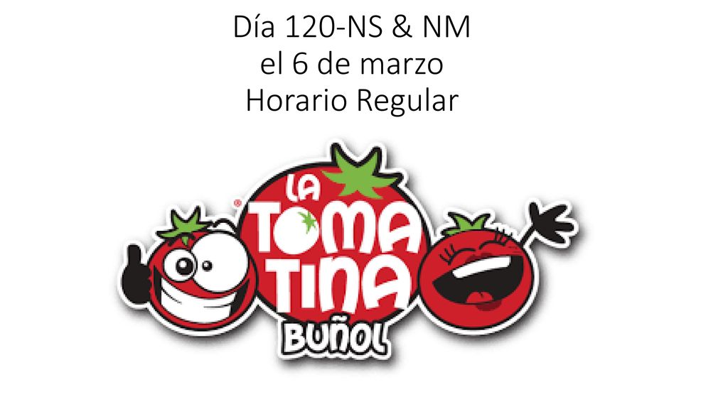 Día 120-NS & NM el 6 de marzo Horario Regular