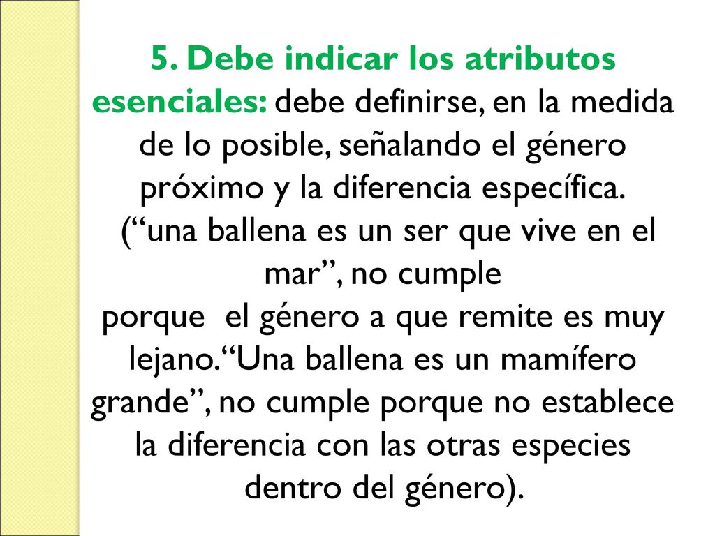 ( una ballena es un ser que vive en el mar , no cumple