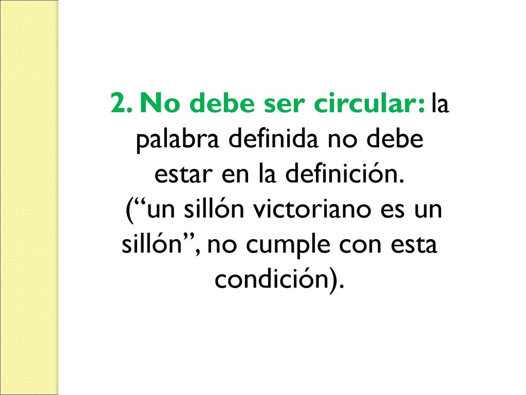 ( un sillón victoriano es un sillón , no cumple con esta condición).