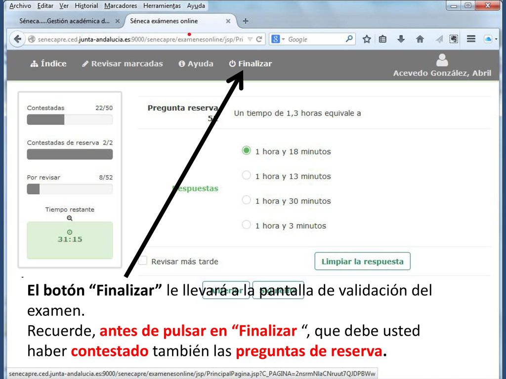 El botón Finalizar le llevará a la pantalla de validación del examen.