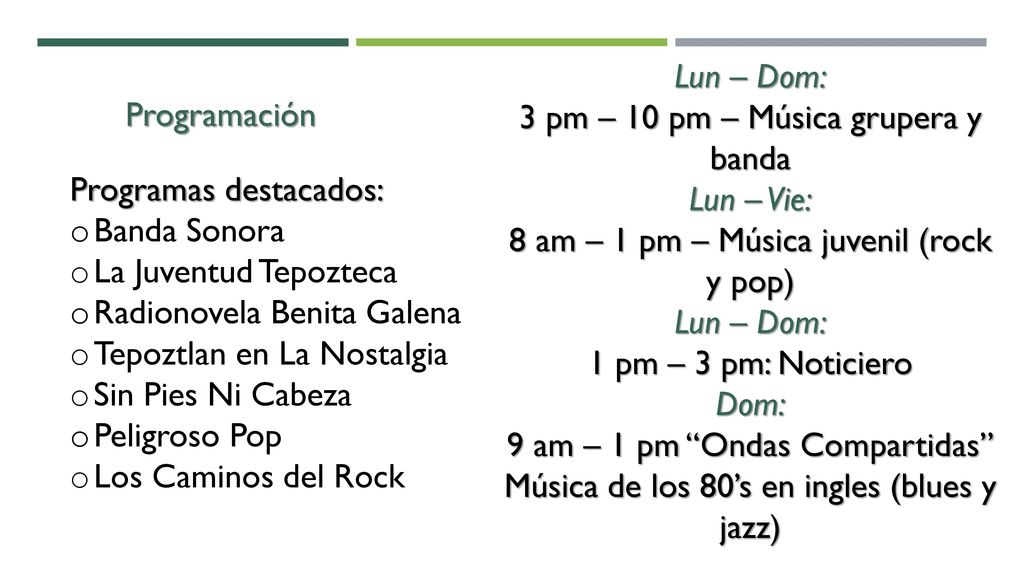 3 pm – 10 pm – Música grupera y banda Lun – Vie:
