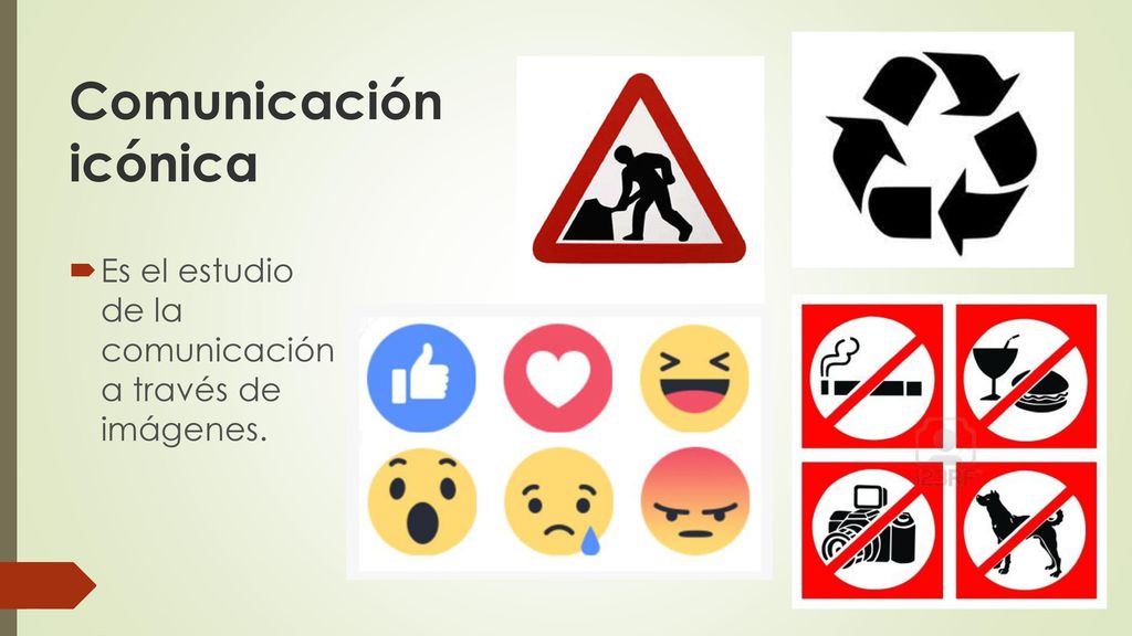Comunicación icónica Es el estudio de la comunicación a través de imágenes.