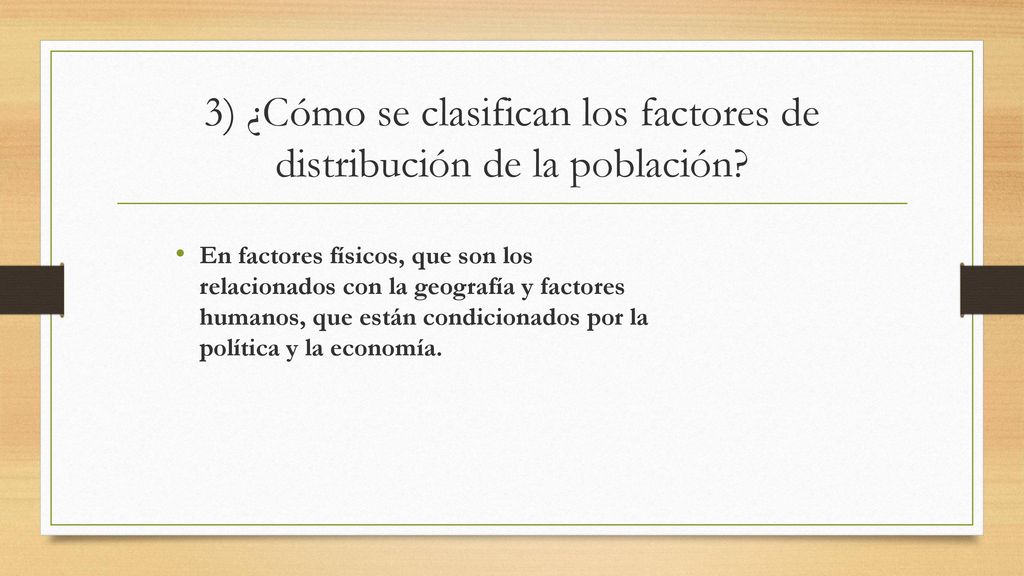3) ¿Cómo se clasifican los factores de distribución de la población