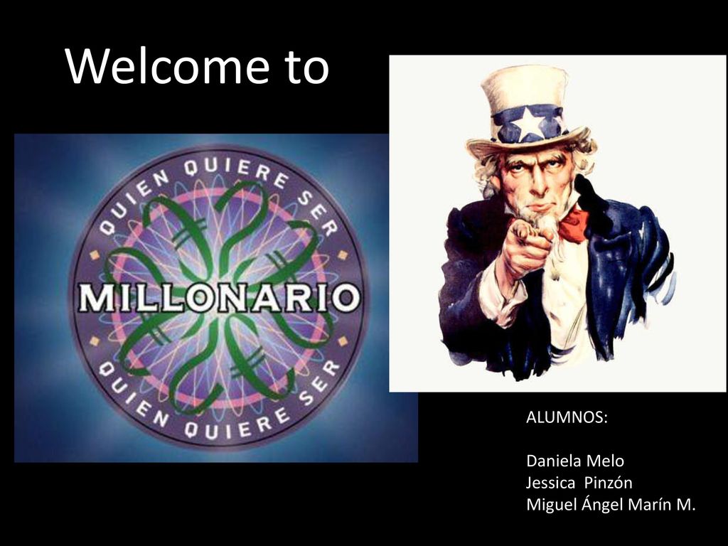 Welcome to ALUMNOS: Daniela Melo Jessica Pinzón Miguel Ángel Marín M.