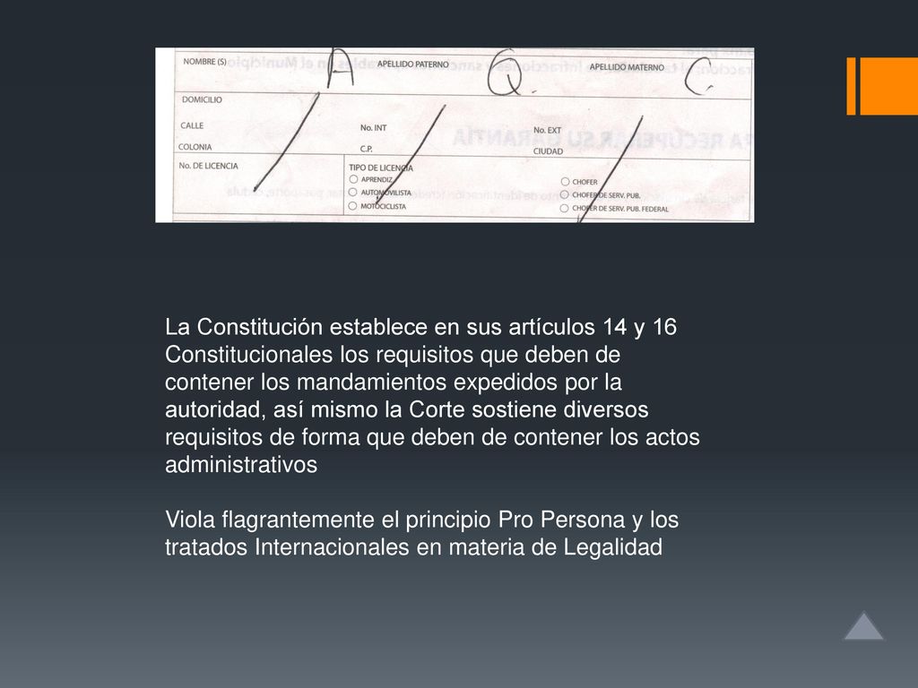 La Constitución establece en sus artículos 14 y 16 Constitucionales los requisitos que deben de contener los mandamientos expedidos por la autoridad, así mismo la Corte sostiene diversos requisitos de forma que deben de contener los actos administrativos