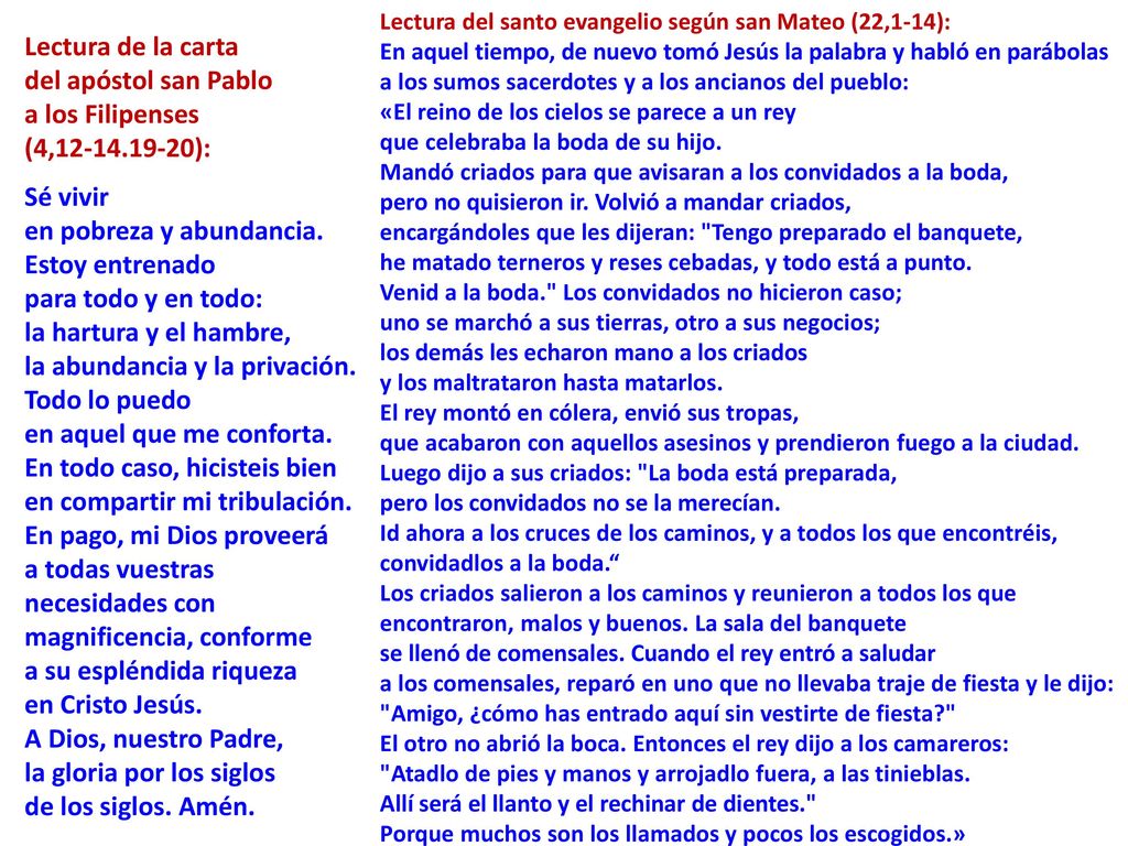 en pobreza y abundancia. Estoy entrenado para todo y en todo:
