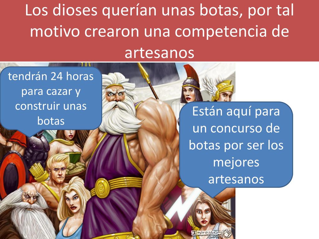 Los dioses querían unas botas, por tal motivo crearon una competencia de artesanos