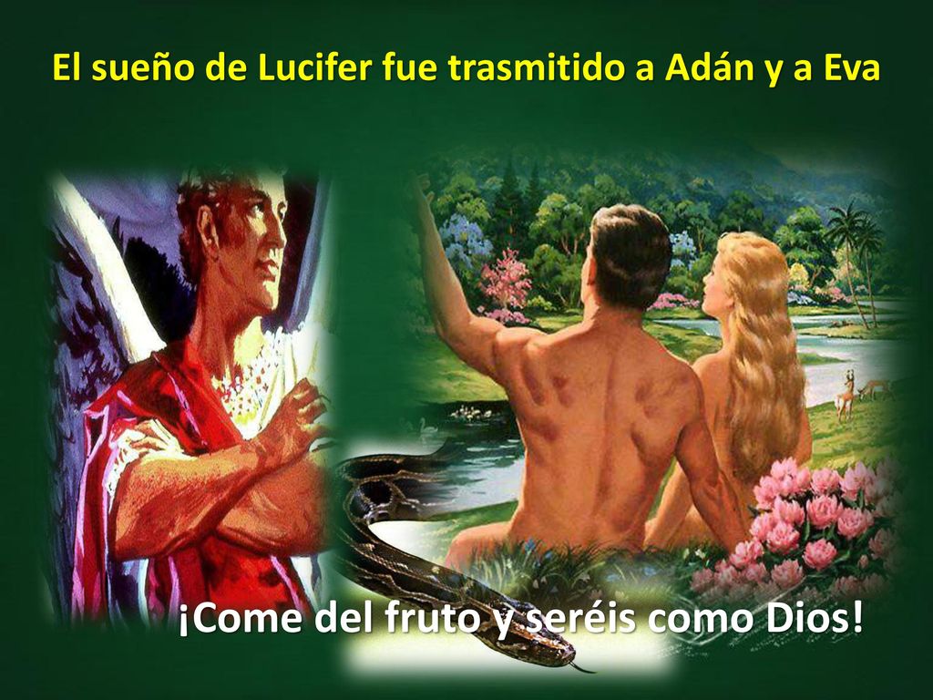 El sueño de Lucifer fue trasmitido a Adán y a Eva