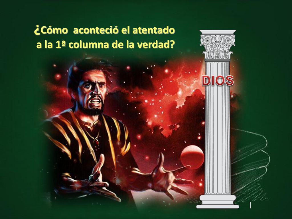 ¿Cómo aconteció el atentado a la 1ª columna de la verdad