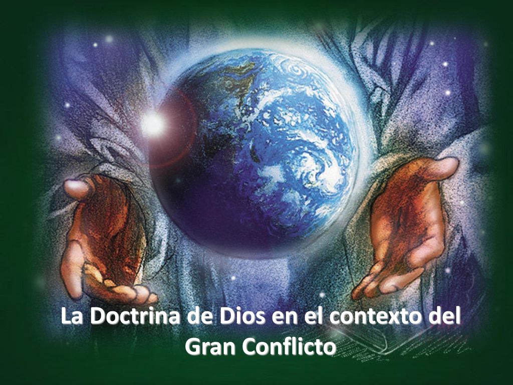 La Doctrina de Dios en el contexto del Gran Conflicto