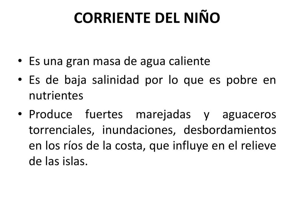CORRIENTE DEL NIÑO Es una gran masa de agua caliente