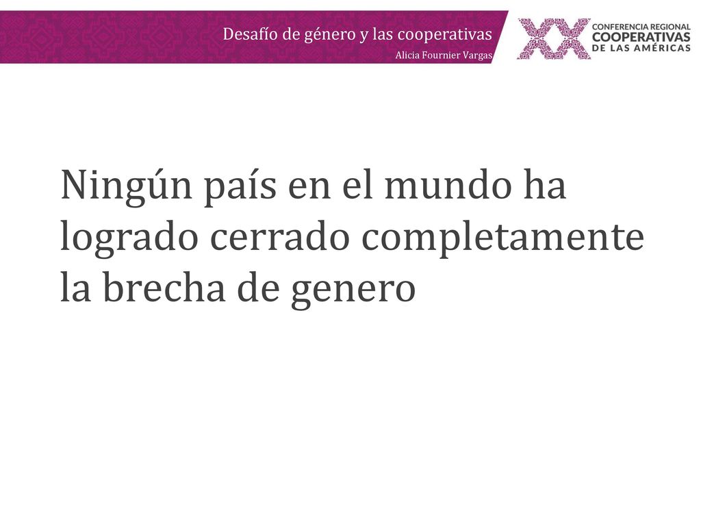 Ningún país en el mundo ha logrado cerrado completamente la brecha de genero