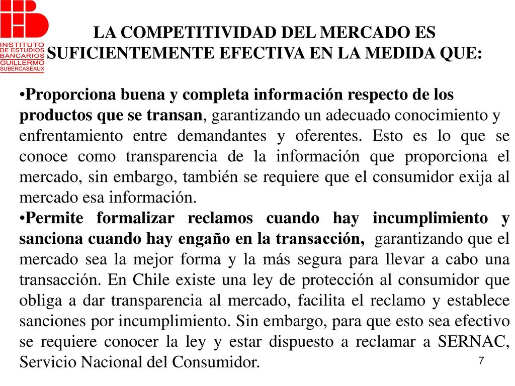 LA COMPETITIVIDAD DEL MERCADO ES SUFICIENTEMENTE EFECTIVA EN LA MEDIDA QUE:
