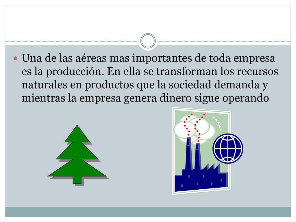 Una de las aéreas mas importantes de toda empresa es la producción