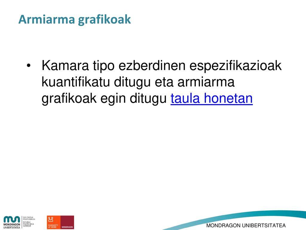 Armiarma grafikoak Kamara tipo ezberdinen espezifikazioak kuantifikatu ditugu eta armiarma grafikoak egin ditugu taula honetan.