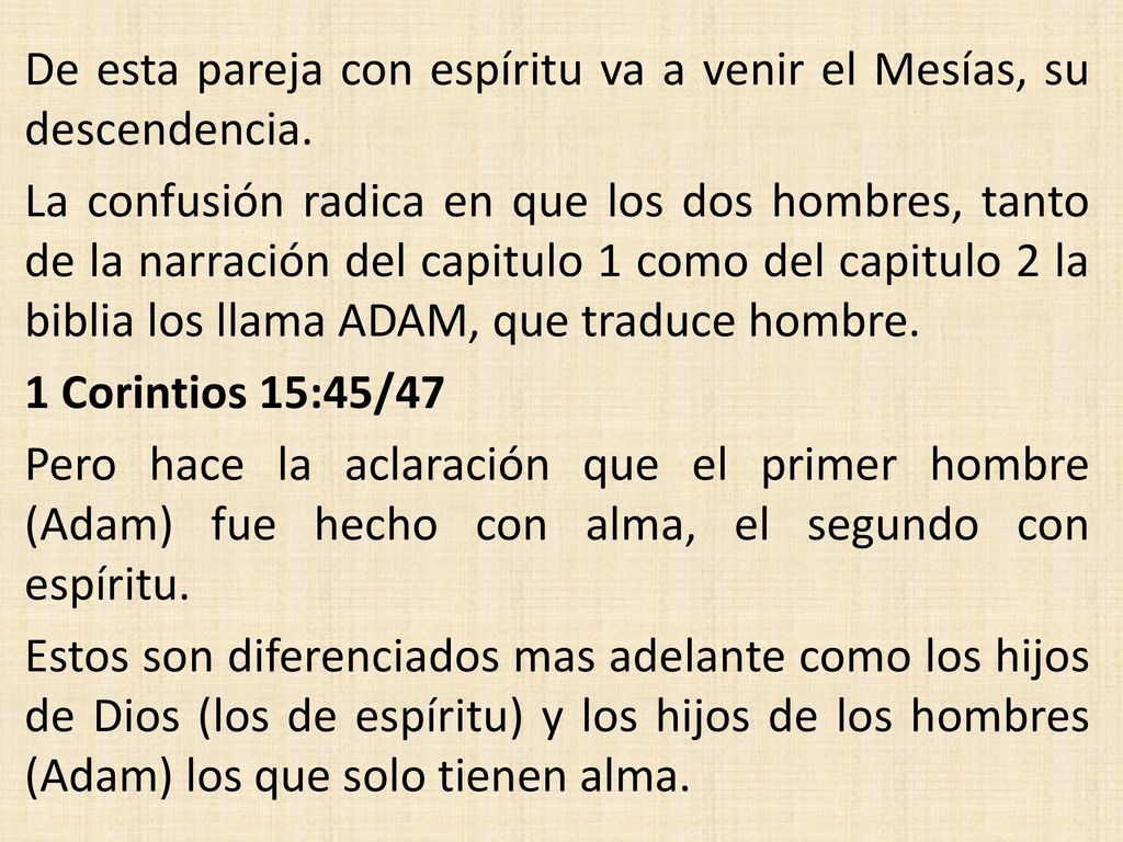 De esta pareja con espíritu va a venir el Mesías, su descendencia