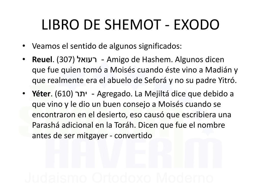 LIBRO DE SHEMOT - EXODO Veamos el sentido de algunos significados: