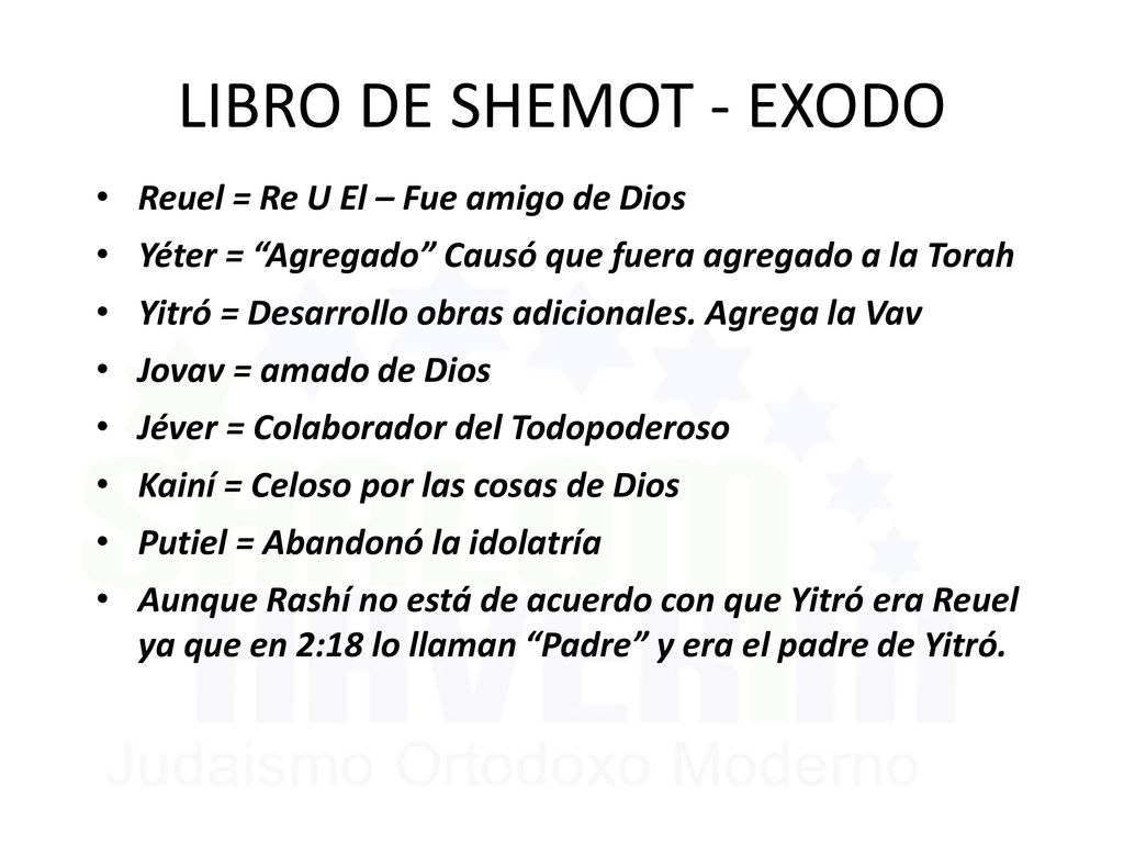 LIBRO DE SHEMOT - EXODO Reuel = Re U El – Fue amigo de Dios