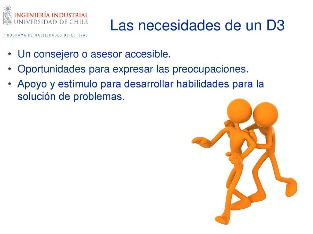Las necesidades de un D3 Un consejero o asesor accesible.