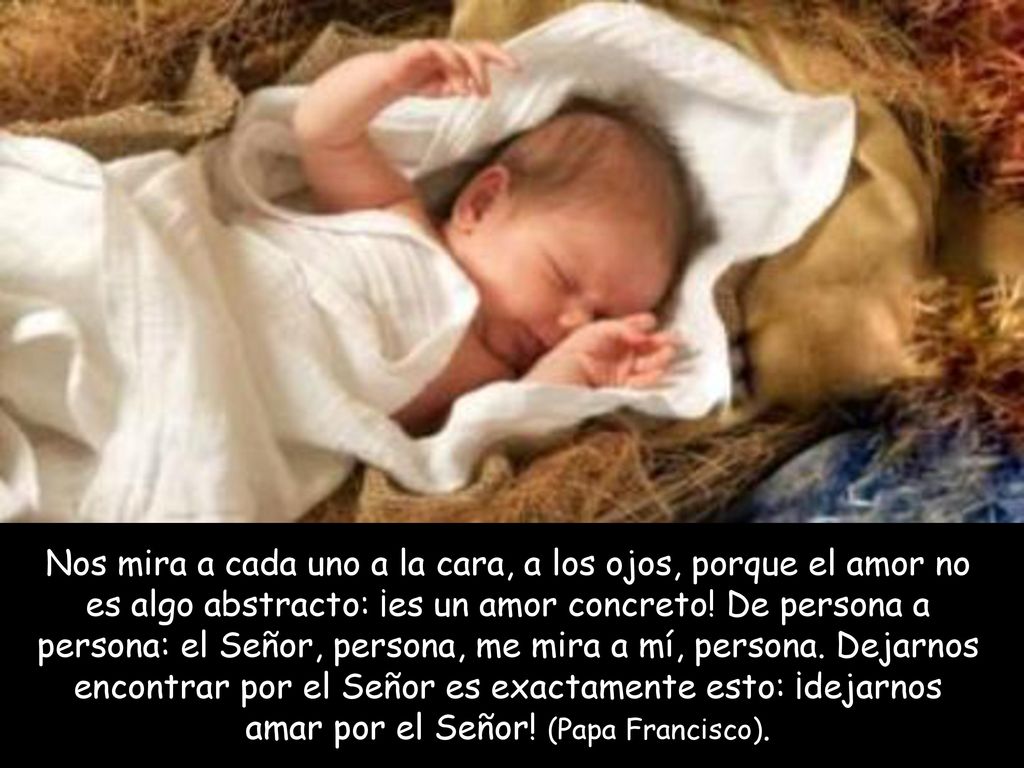 Nos mira a cada uno a la cara, a los ojos, porque el amor no es algo abstracto: ¡es un amor concreto.