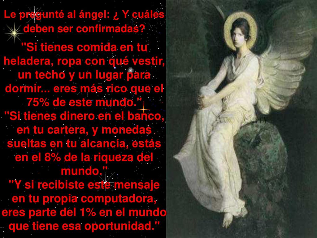 Le pregunté al ángel: ¿ Y cuáles deben ser confirmadas