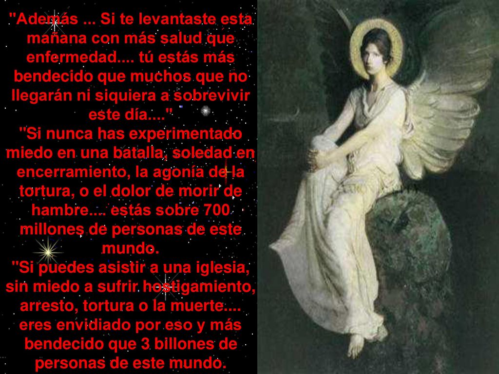 Además. Si te levantaste esta mañana con más salud que enfermedad