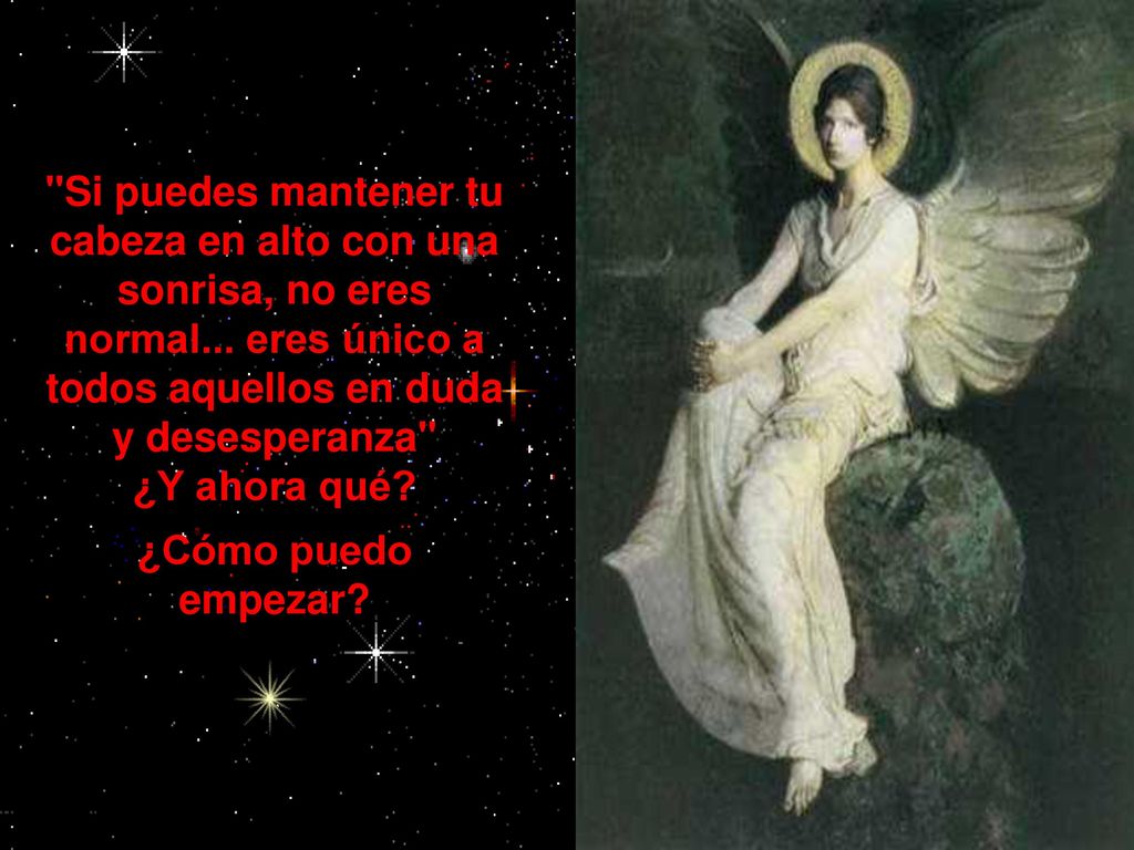 Si puedes mantener tu cabeza en alto con una sonrisa, no eres normal