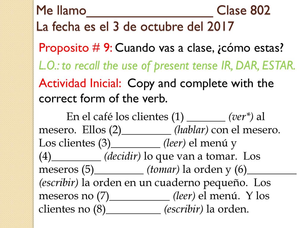 Me llamo_________________ Clase 802 La fecha es el 3 de octubre del 2017