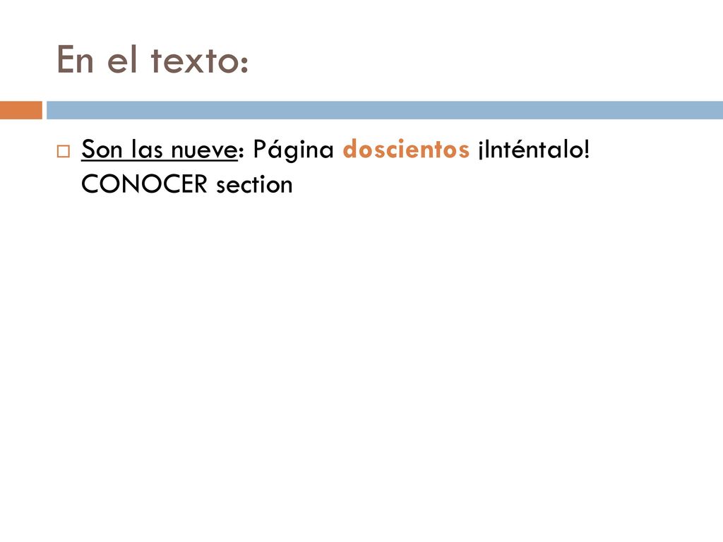 En el texto: Son las nueve: Página doscientos ¡Inténtalo! CONOCER section