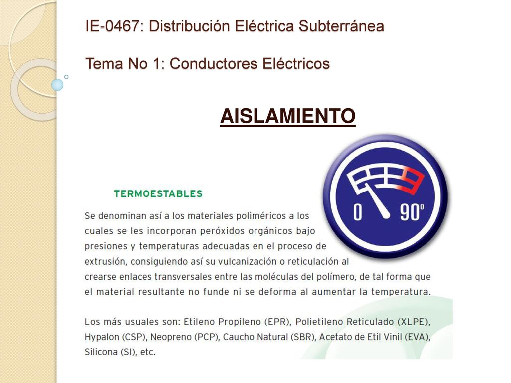 IE-0467: Distribución Eléctrica Subterránea Tema No 1: Conductores Eléctricos