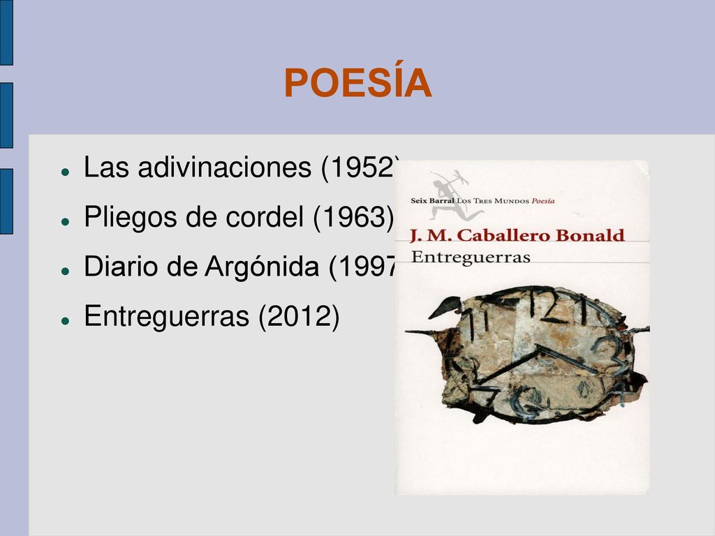 POESÍA Las adivinaciones (1952) Pliegos de cordel (1963)