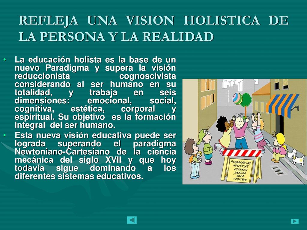 REFLEJA UNA VISION HOLISTICA DE LA PERSONA Y LA REALIDAD