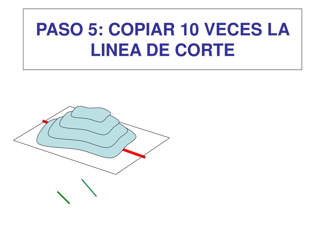 PASO 5: COPIAR 10 VECES LA LINEA DE CORTE