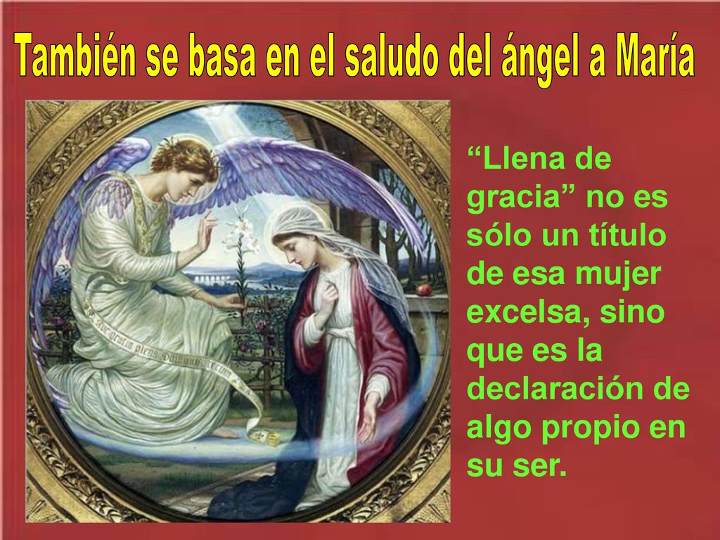 También se basa en el saludo del ángel a María