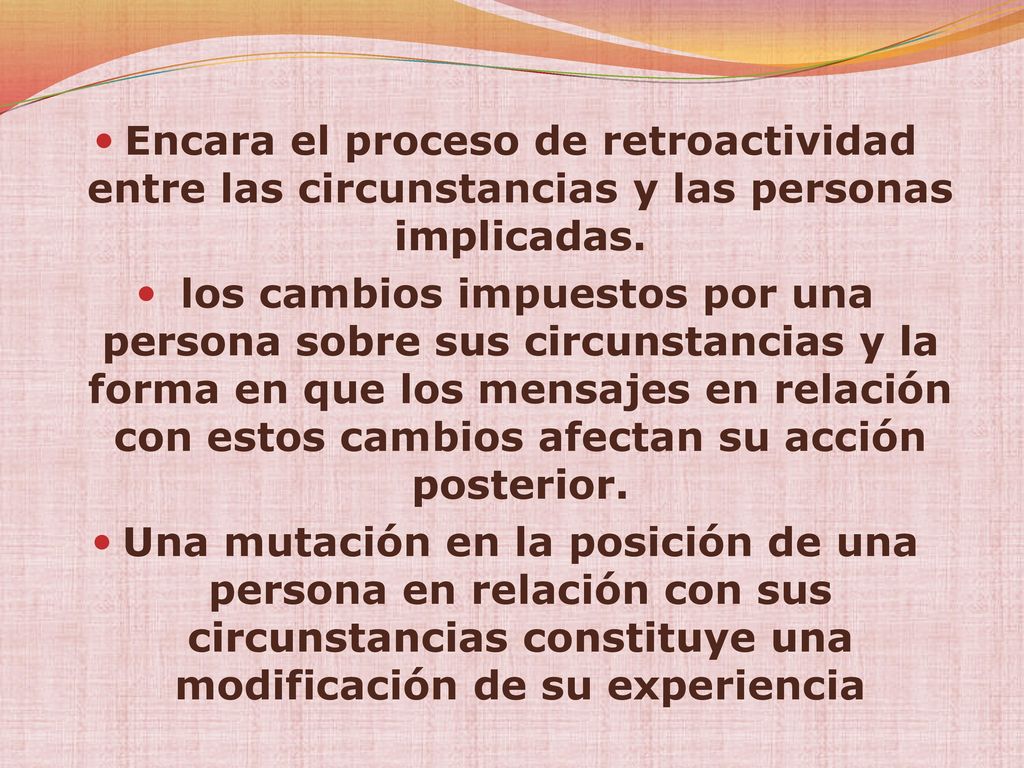 Encara el proceso de retroactividad entre las circunstancias y las personas implicadas.