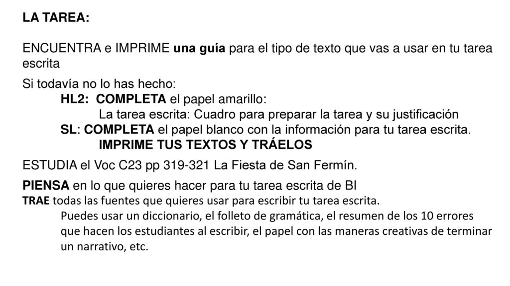 LA TAREA: ENCUENTRA e IMPRIME una guía para el tipo de texto que vas a usar en tu tarea escrita. Si todavía no lo has hecho: