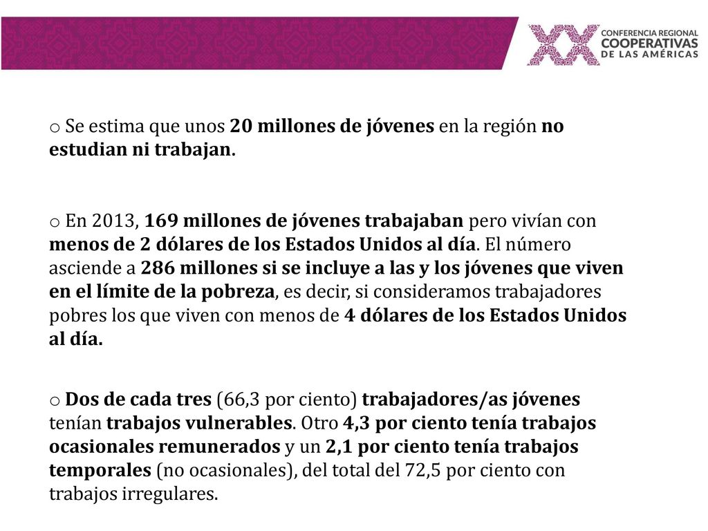 Se estima que unos 20 millones de jóvenes en la región no estudian ni trabajan.