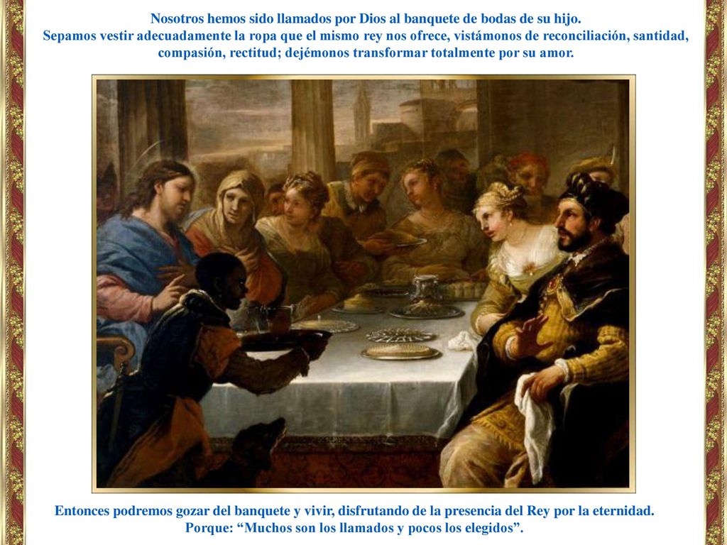 Nosotros hemos sido llamados por Dios al banquete de bodas de su hijo.