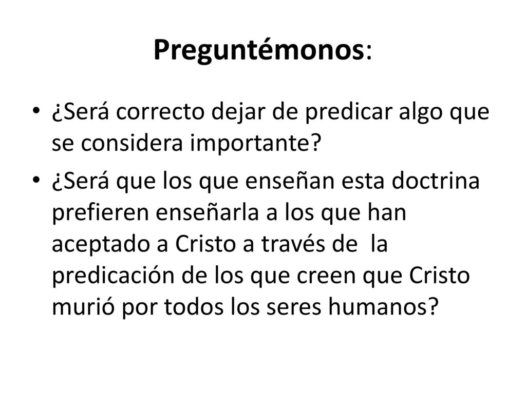 Preguntémonos: ¿Será correcto dejar de predicar algo que se considera importante