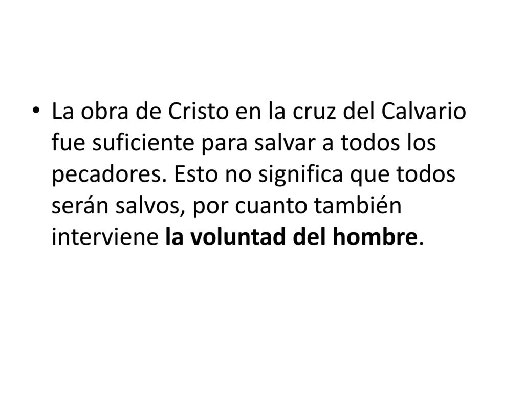 La obra de Cristo en la cruz del Calvario fue suficiente para salvar a todos los pecadores.