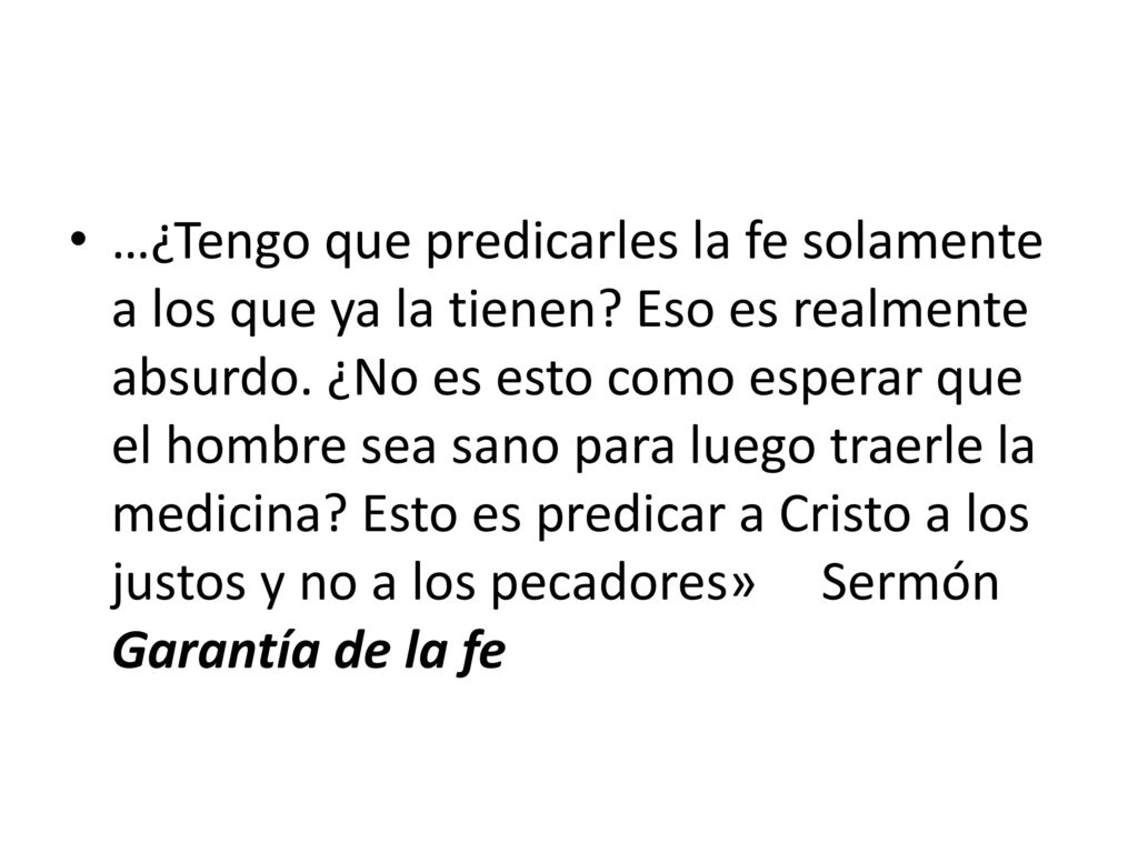 …¿Tengo que predicarles la fe solamente a los que ya la tienen