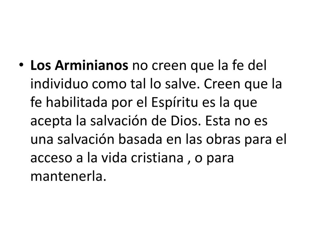 Los Arminianos no creen que la fe del individuo como tal lo salve