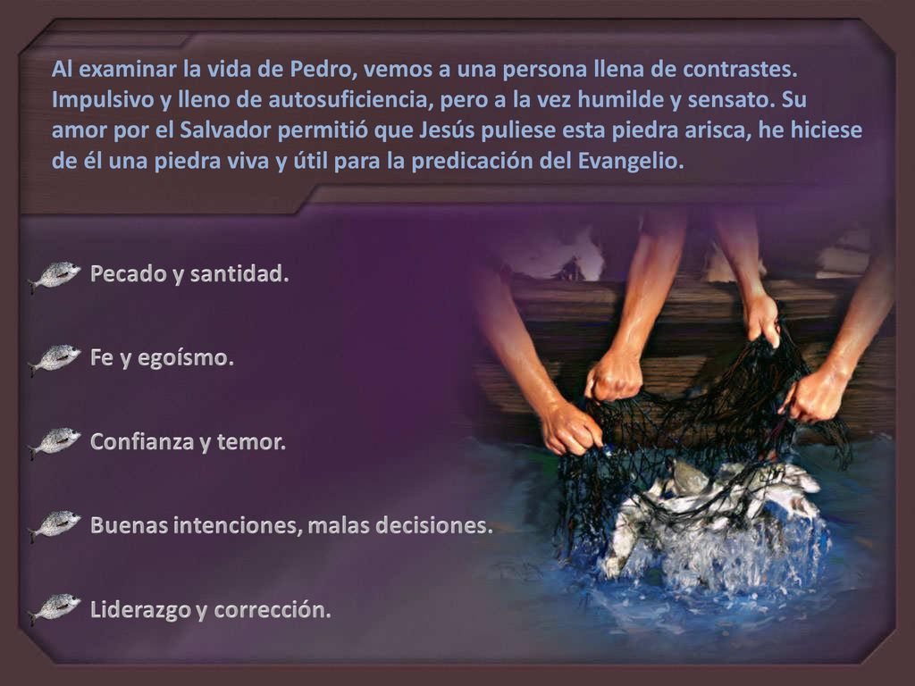 Al examinar la vida de Pedro, vemos a una persona llena de contrastes