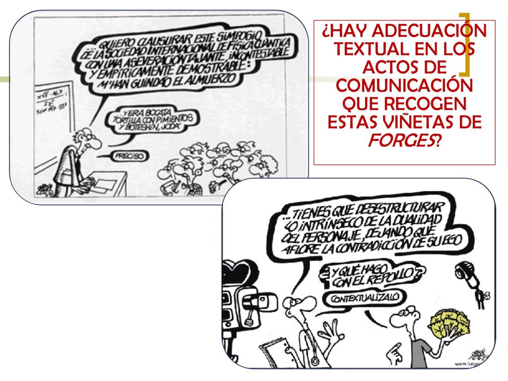 ¿HAY ADECUACIÓN TEXTUAL EN LOS ACTOS DE COMUNICACIÓN QUE RECOGEN ESTAS VIÑETAS DE FORGES