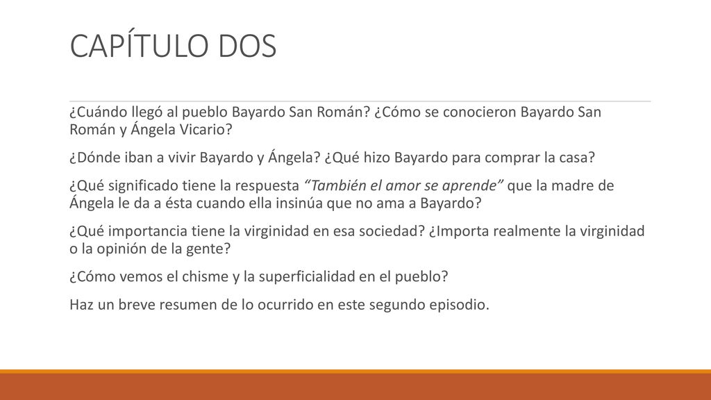 CAPÍTULO DOS ¿Cuándo llegó al pueblo Bayardo San Román ¿Cómo se conocieron Bayardo San Román y Ángela Vicario