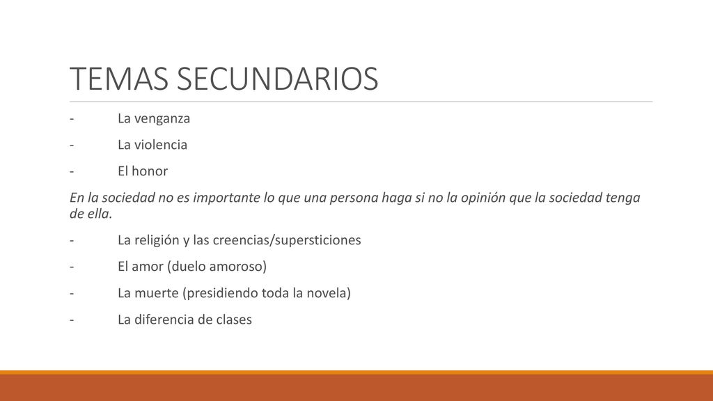 TEMAS SECUNDARIOS - La venganza - La violencia - El honor