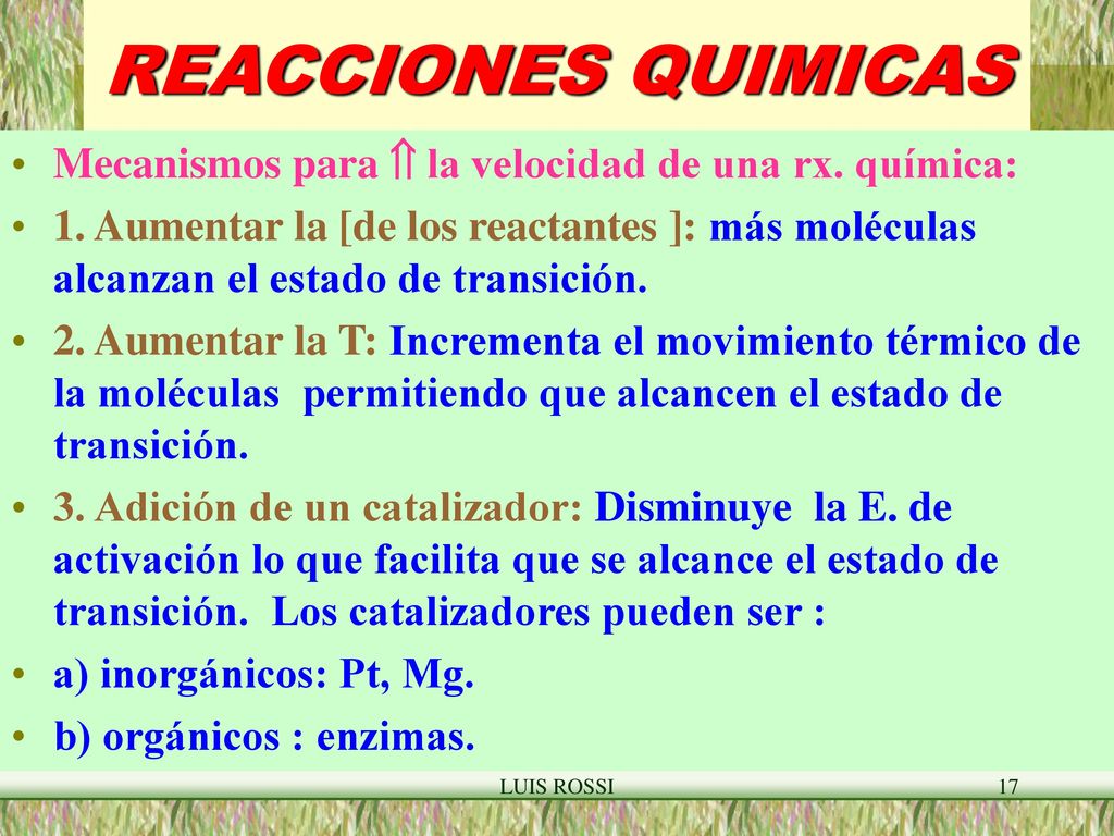 REACCIONES QUIMICAS Mecanismos para  la velocidad de una rx. química: